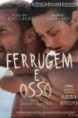 Ferrugem e Osso –2013 Dublado